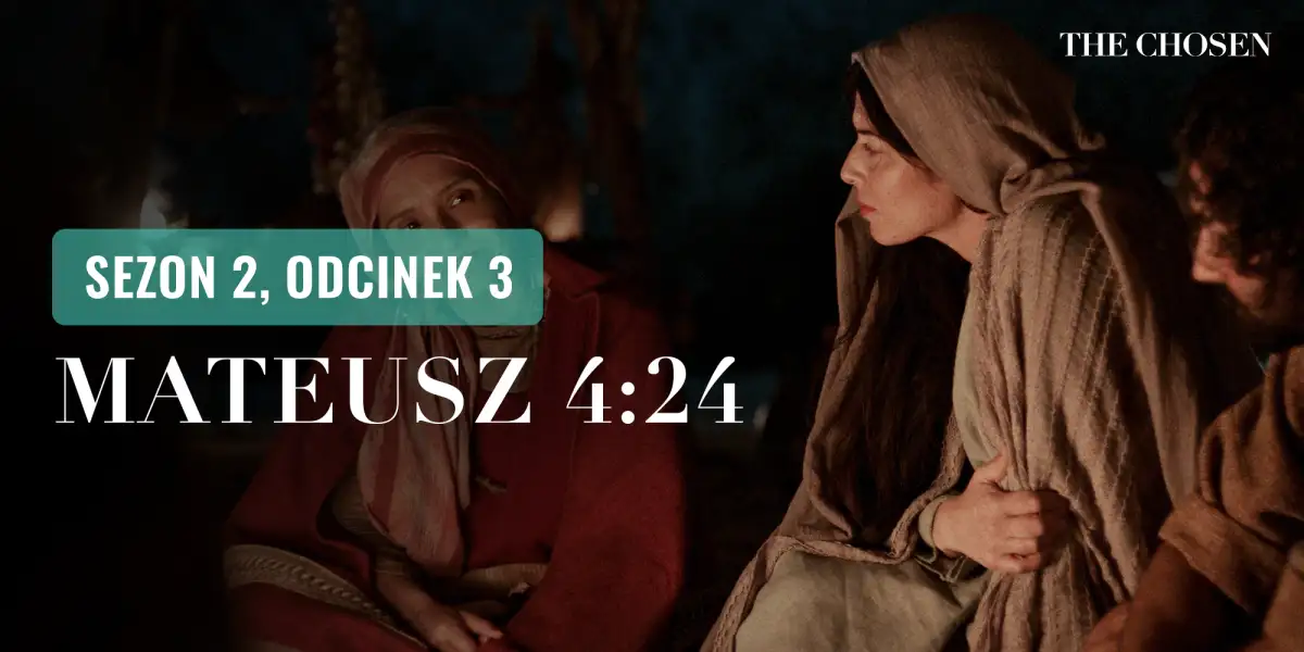 Mateusz 4:24 (Sezon 2, Odcinek 3)