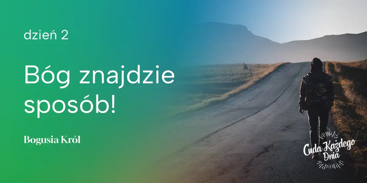 Bóg znajdzie sposób!