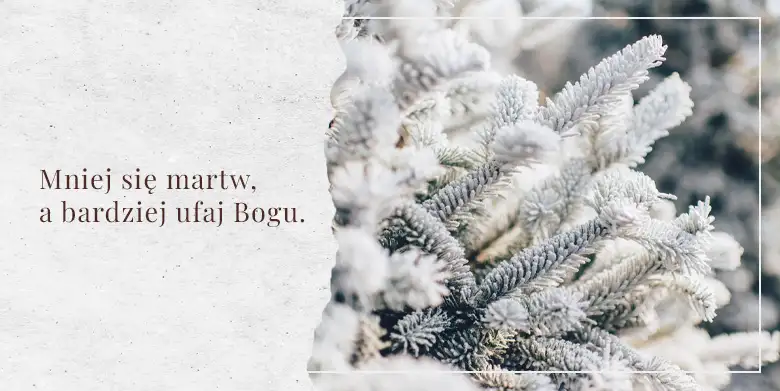 Mniej się martw, a bardziej ufaj Bogu