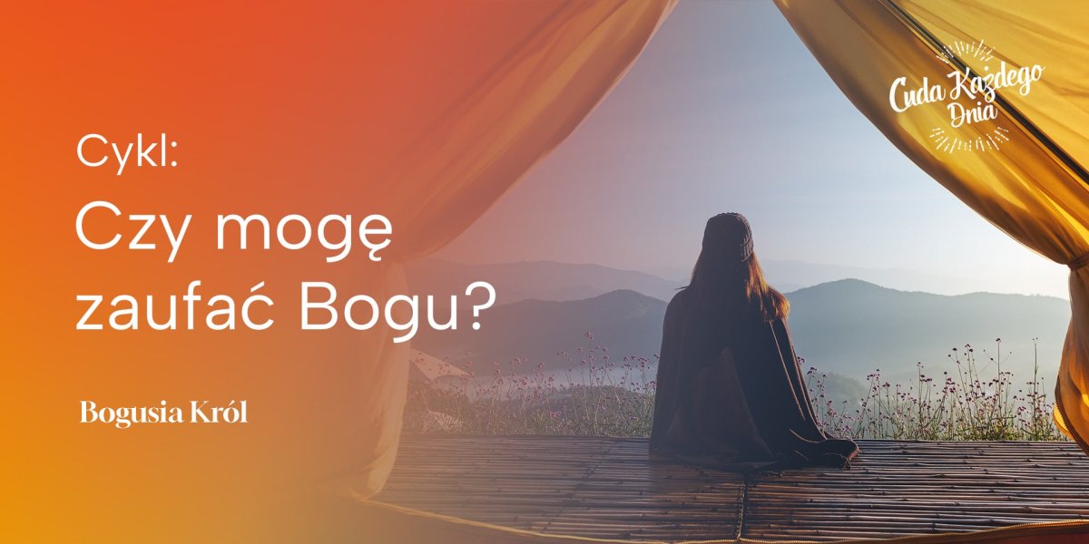Dlaczego warto ufać Bogu?