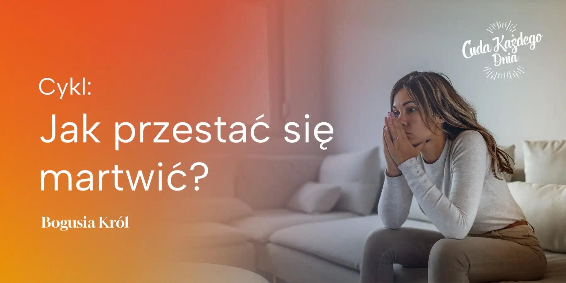 Troska nie jest twoim przyjacielem